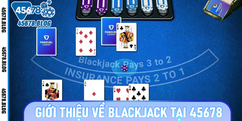 Các loại cược trong Blackjack tại 45678