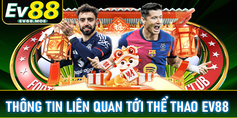 Một vài thông tin liên quan đến sảnh thể thao EV88