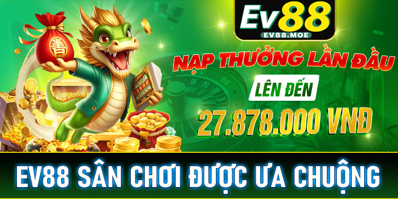 Tìm hiểu EV88 – sân chơi cá cược được ưa chuộng hiện nay