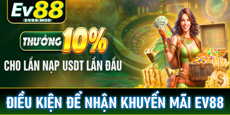 Điều kiện để nhận khuyến mãi EV88 thành công về tài khoản