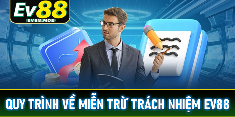 Quy trình về miễn trừ trách nhiệm đối với hội viên