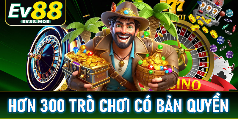 Hơn 300 trò chơi có bản quyền từ 15 nhà phát hành lớn