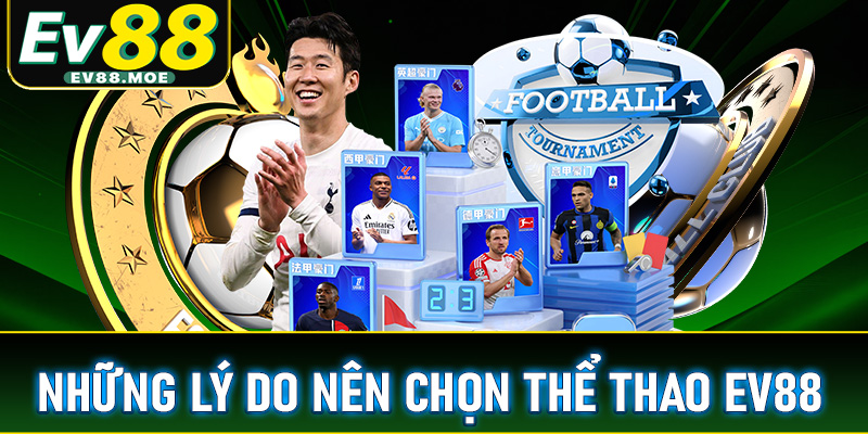 Những lý do anh em nên lựa chọn sảnh cá cược thể thao EV88