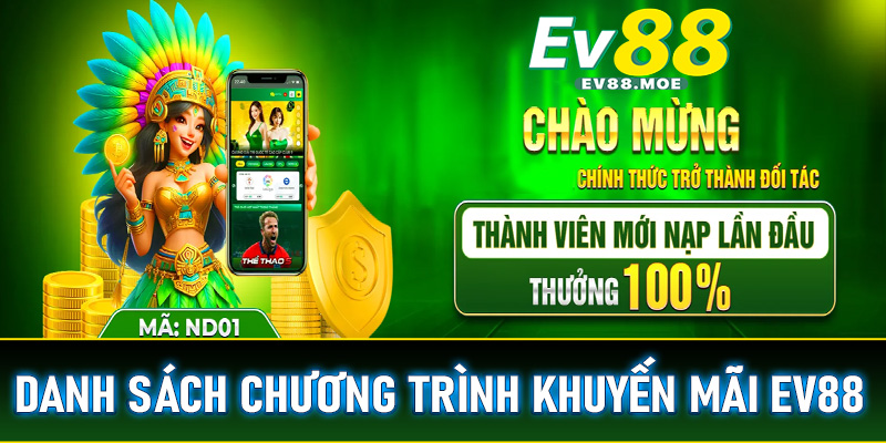 Danh sách các trương chình khuyến mãi EV88 hot nhất trên thị trường hiện nay